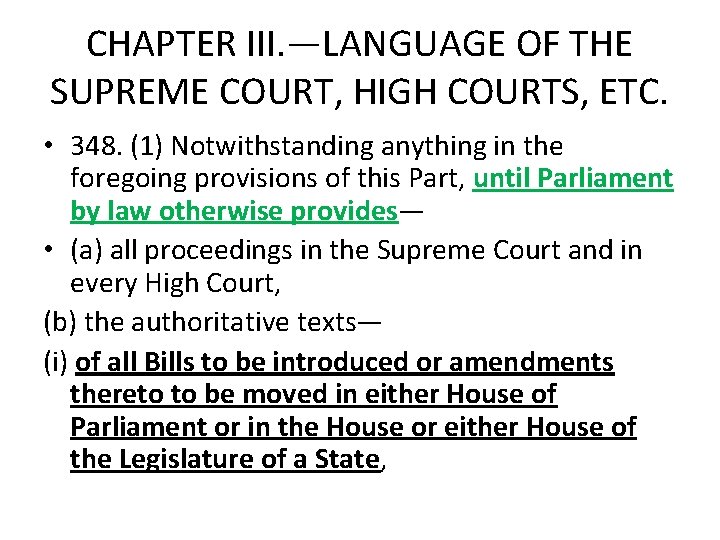 CHAPTER III. —LANGUAGE OF THE SUPREME COURT, HIGH COURTS, ETC. • 348. (1) Notwithstanding