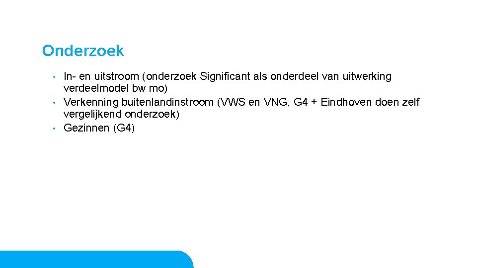 Onderzoek In- en uitstroom (onderzoek Significant als onderdeel van uitwerking verdeelmodel bw mo) •