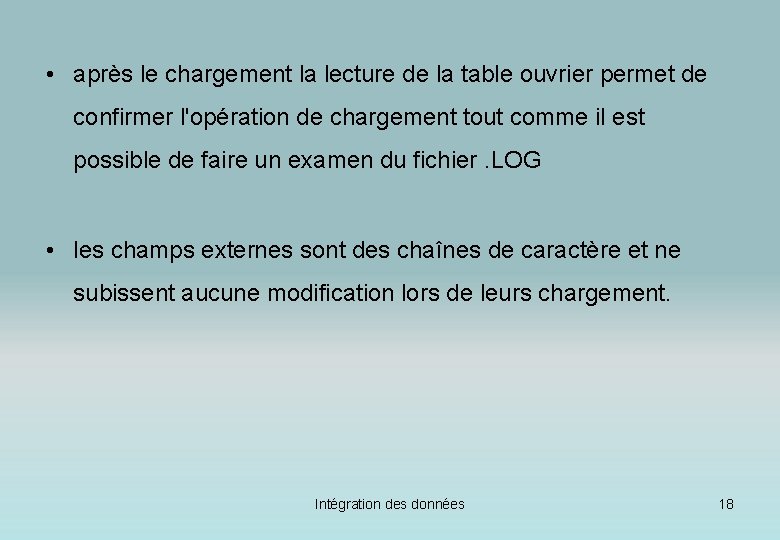  • après le chargement la lecture de la table ouvrier permet de confirmer