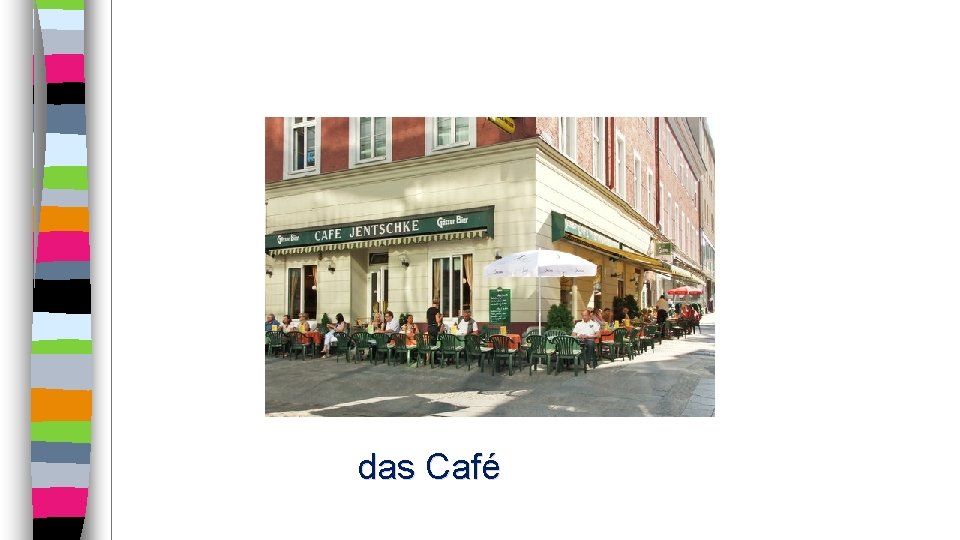 das Café 