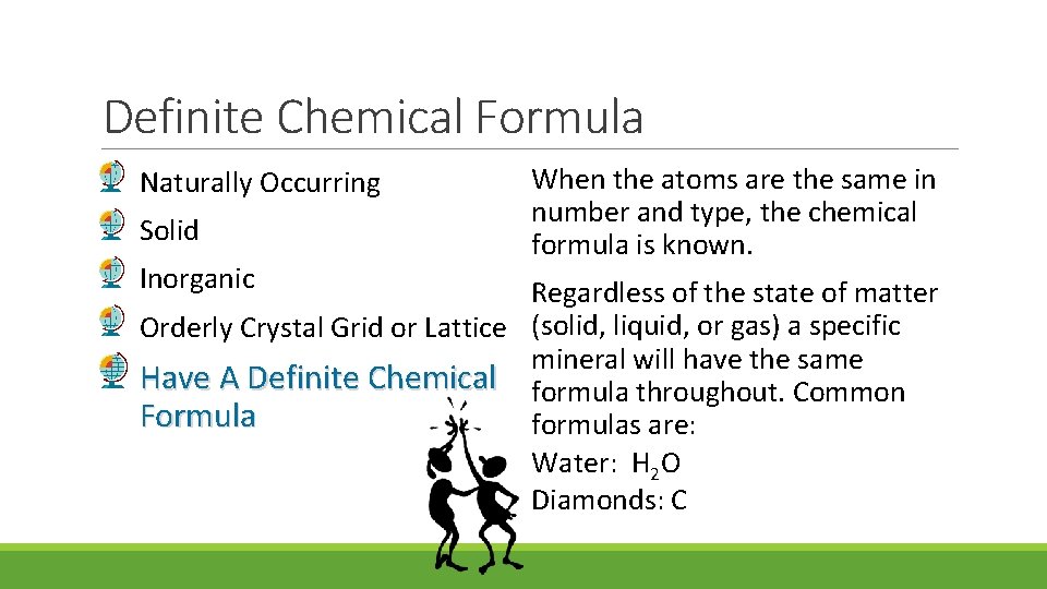 Definite Chemical Formula Naturally Occurring Solid Inorganic When the atoms are the same in