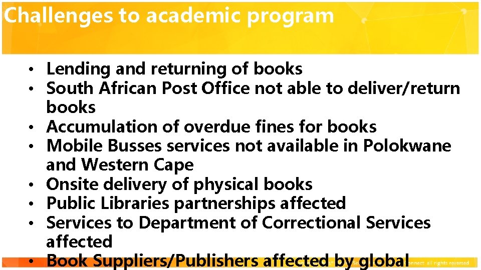 Challenges to academic program Click to add title • Lending and returning of books