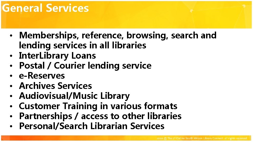 General Services Click to add title • Memberships, reference, browsing, search and lending services