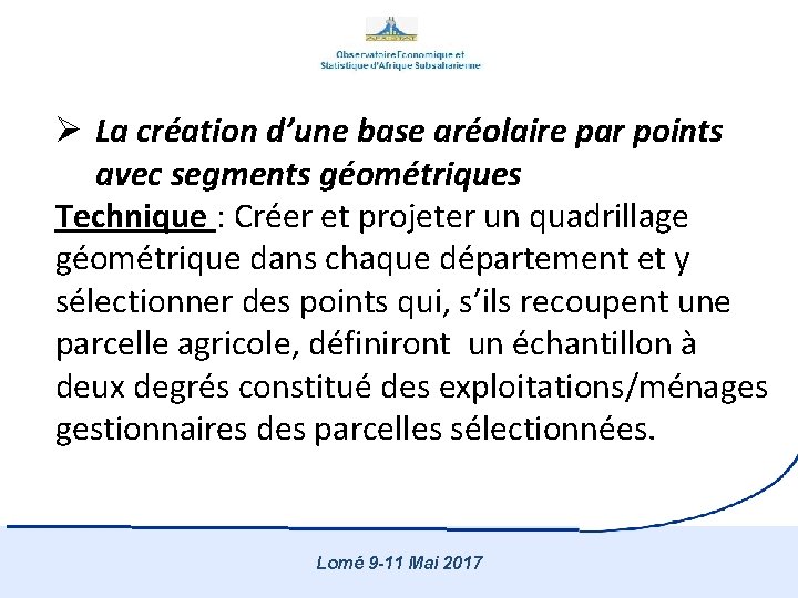 Ø La création d’une base aréolaire par points avec segments géométriques Technique : Créer