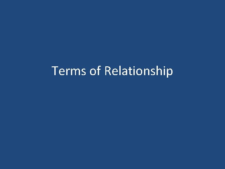Terms of Relationship 