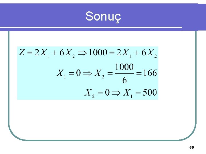 Sonuç 56 