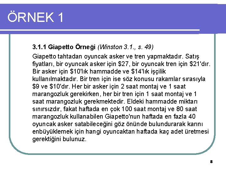 ÖRNEK 1 3. 1. 1 Giapetto Örneği (Winston 3. 1. , s. 49) Giapetto