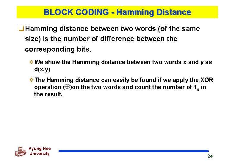 BLOCK CODING - Hamming Distance q. Hamming distance between two words (of the same