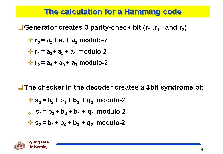 The calculation for a Hamming code q. Generator creates 3 parity-check bit (r 0