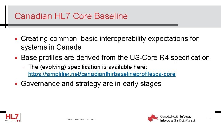 Canadian HL 7 Core Baseline § Creating common, basic interoperability expectations for systems in