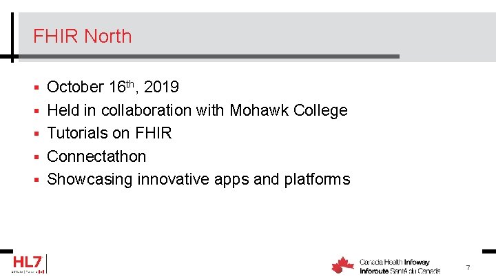 FHIR North § October 16 th, 2019 § Held in collaboration with Mohawk College