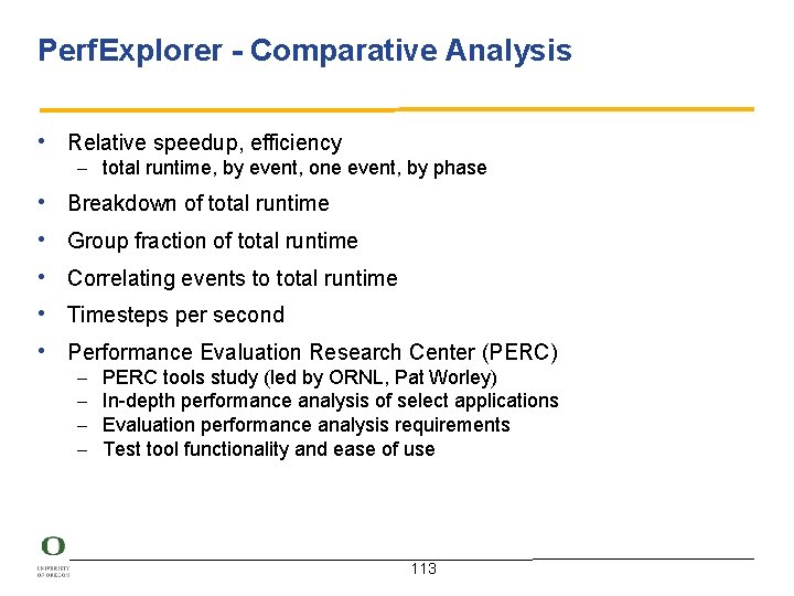 Perf. Explorer - Comparative Analysis • Relative speedup, efficiency – total runtime, by event,