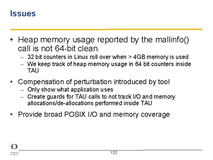 Issues • Heap memory usage reported by the mallinfo() call is not 64 -bit