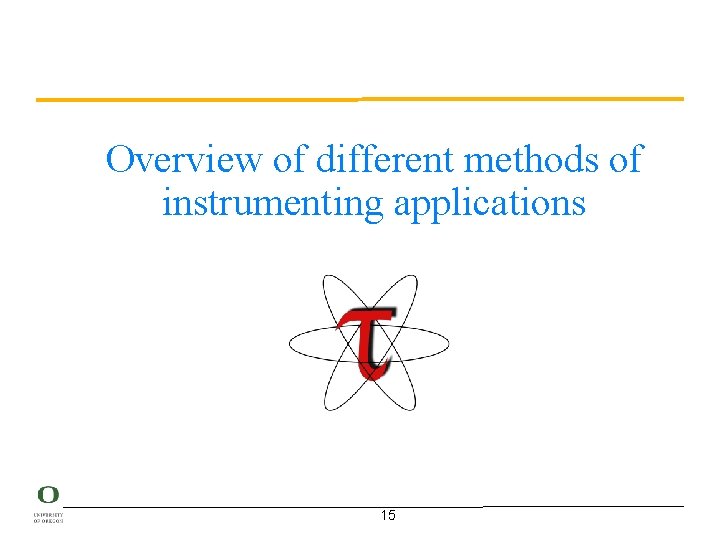 Overview of different methods of instrumenting applications 15 