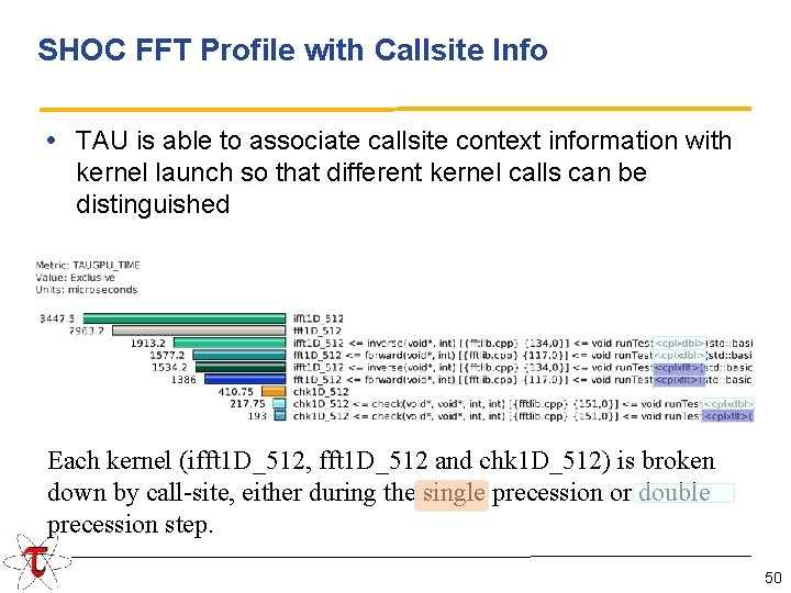 SHOC FFT Profile with Callsite Info • TAU is able to associate callsite context