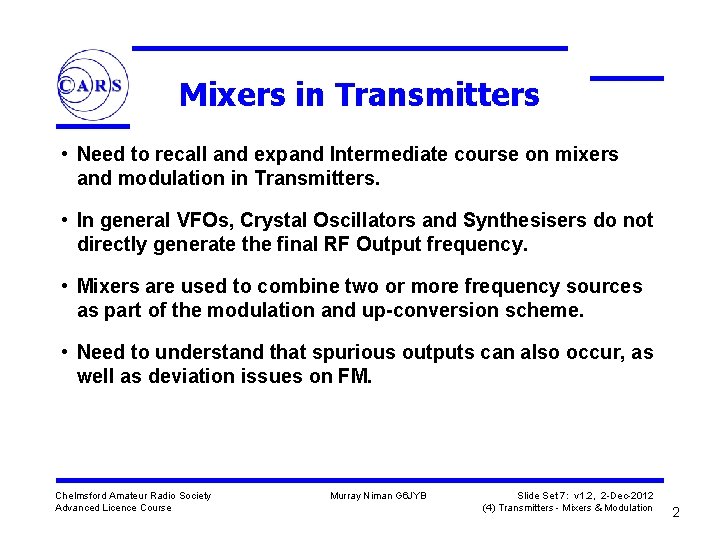 Mixers in Transmitters • Need to recall and expand Intermediate course on mixers and