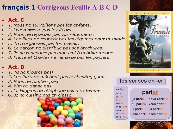 français 1 Corrigeons Feuille A-B-C-D • Act. C • • 1. 2. 3. 4.