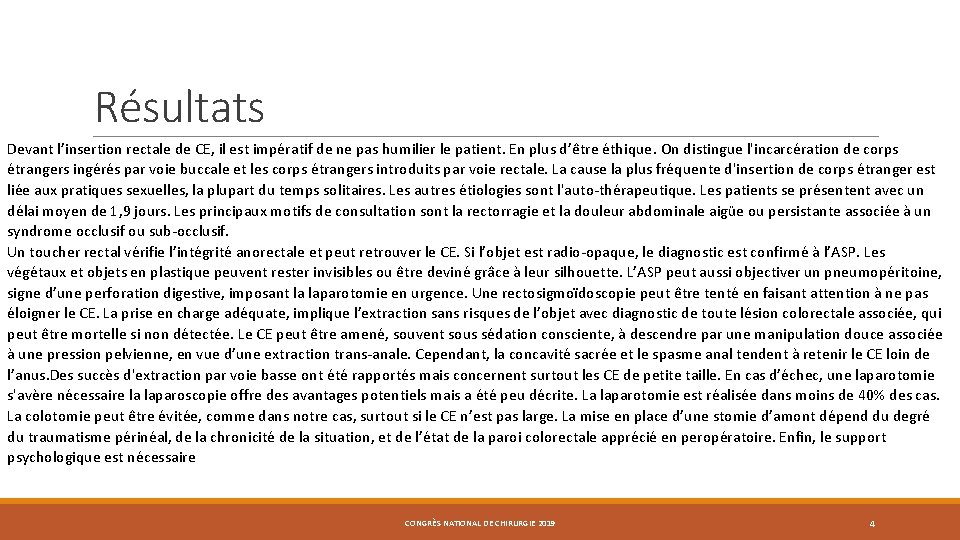 Résultats Devant l’insertion rectale de CE, il est impératif de ne pas humilier le