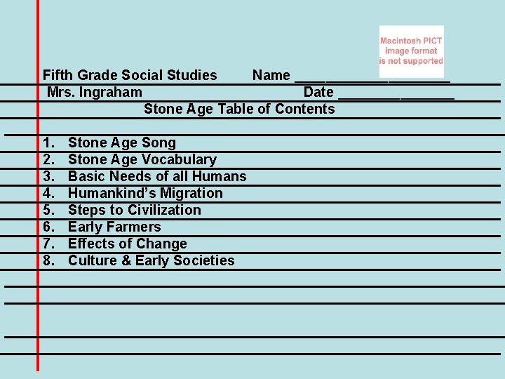 Fifth Grade Social Studies Name __________ Mrs. Ingraham Date ________ Stone Age Table of