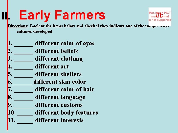 II. Early Farmers 8 b Directions: Look at the items below and check if