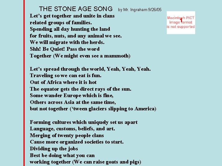 THE STONE AGE SONG by Mr. Ingraham 9/26/05 Let’s get together and unite in