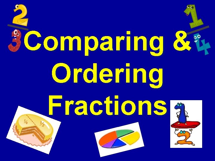 Comparing & Ordering Fractions 