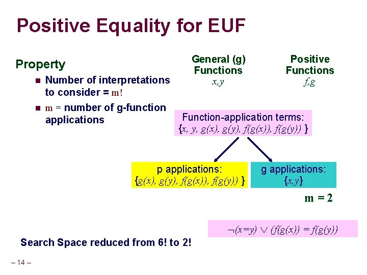 Positive Equality for EUF General (g) Functions x, y Property n n Number of