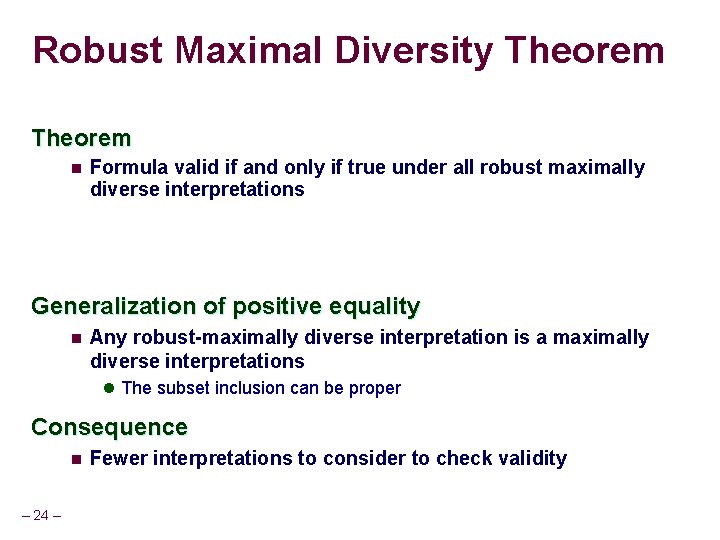 Robust Maximal Diversity Theorem n Formula valid if and only if true under all
