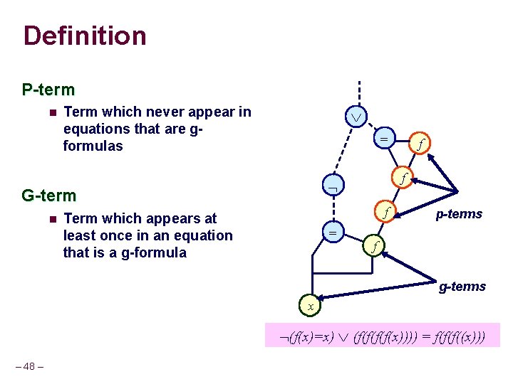 Definition P-term n Term which never appear in equations that are gformulas = n