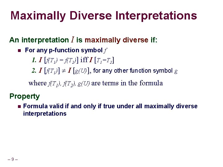 Maximally Diverse Interpretations An interpretation I is maximally diverse if: n For any p-function