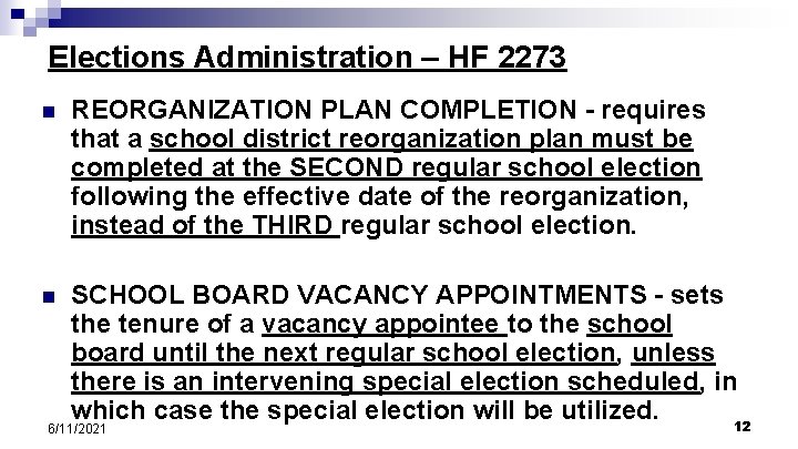 Elections Administration – HF 2273 n REORGANIZATION PLAN COMPLETION - requires that a school Elections Administration – HF 2273 n REORGANIZATION PLAN COMPLETION - requires that a school