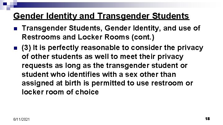 Gender Identity and Transgender Students n n Transgender Students, Gender Identity, and use of