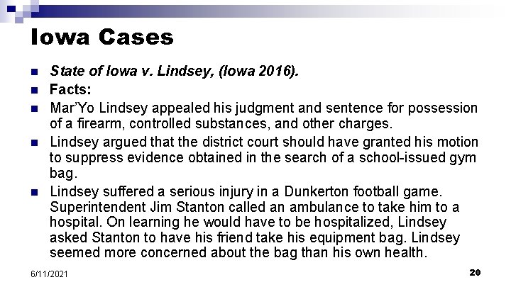Iowa Cases n n n State of Iowa v. Lindsey, (Iowa 2016). Facts: Mar’Yo