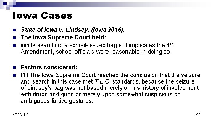 Iowa Cases n n n State of Iowa v. Lindsey, (Iowa 2016). The Iowa