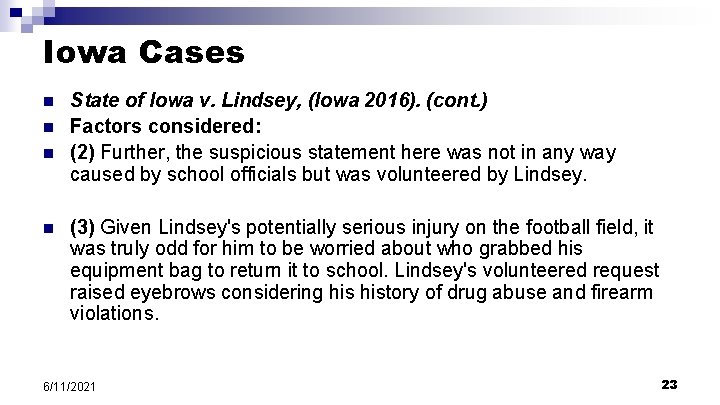 Iowa Cases n n State of Iowa v. Lindsey, (Iowa 2016). (cont. ) Factors