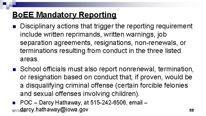 Bo. EE Mandatory Reporting n n Disciplinary actions that trigger the reporting requirement include