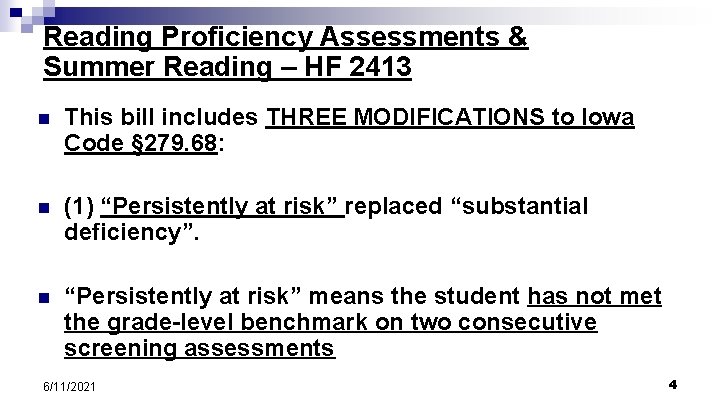 Reading Proficiency Assessments & Summer Reading – HF 2413 n This bill includes THREE