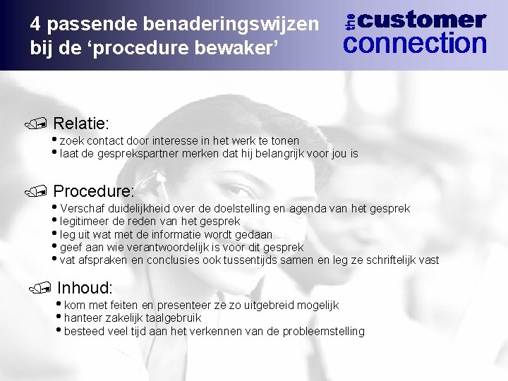 4 passende benaderingswijzen bij de ‘procedure bewaker’ / Relatie: izoek contact door interesse in