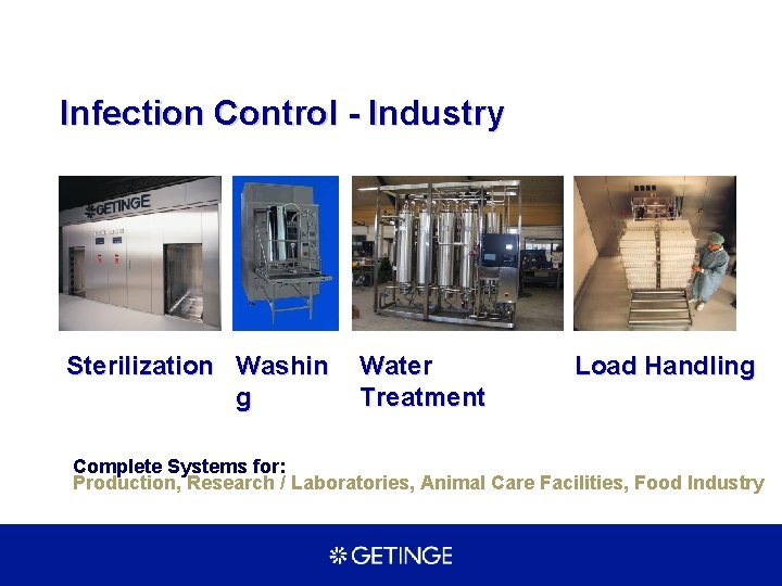 Infection Control - Industry Sterilization Washin g Water Treatment Load Handling Complete Systems for: