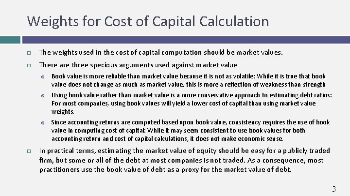 Weights for Cost of Capital Calculation The weights used in the cost of capital