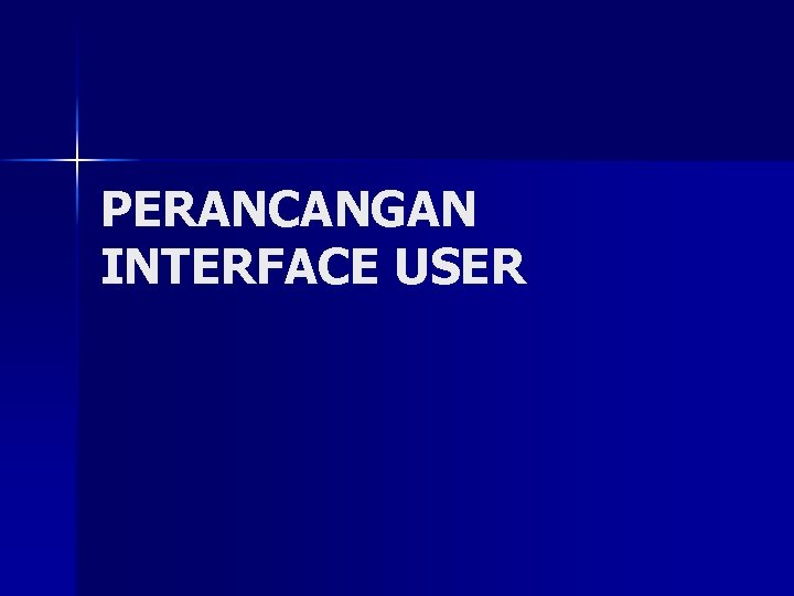 PERANCANGAN INTERFACE USER 