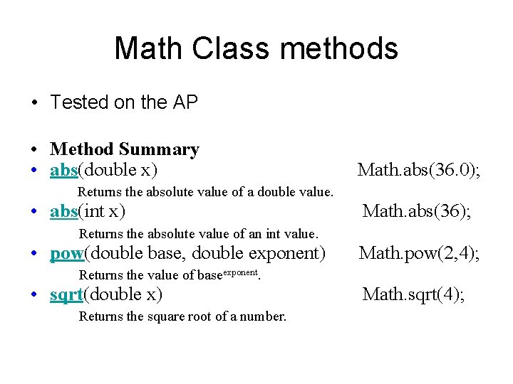 Math Class methods • Tested on the AP • Method Summary • abs(double x)