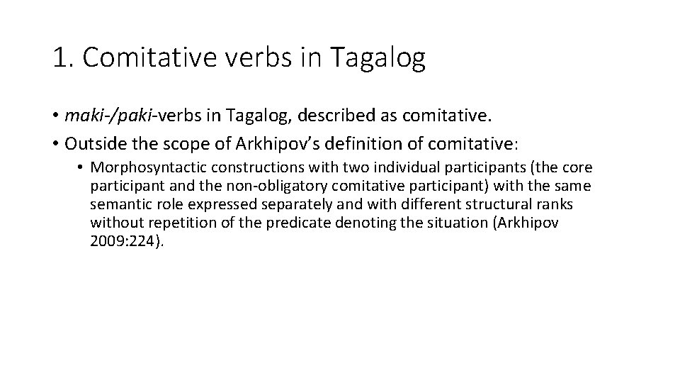 1. Comitative verbs in Tagalog • maki-/paki-verbs in Tagalog, described as comitative. • Outside