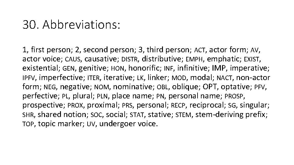 30. Abbreviations: 1, first person; 2, second person; 3, third person; ACT, actor form;