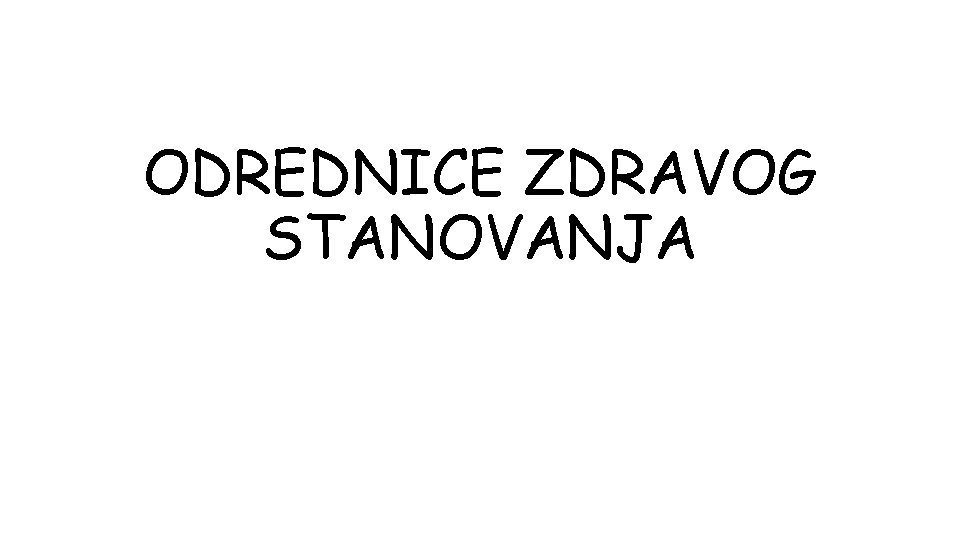 ODREDNICE ZDRAVOG STANOVANJA 