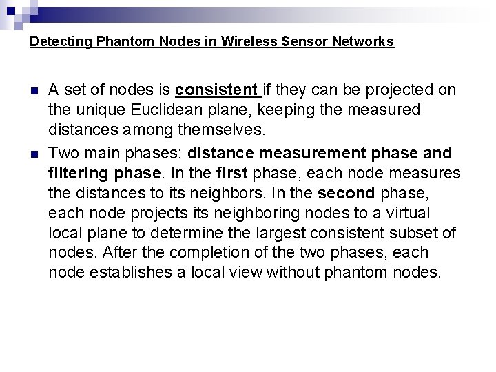 Detecting Phantom Nodes in Wireless Sensor Networks n n A set of nodes is