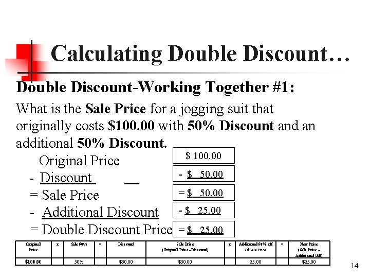 Calculating Double Discount… Double Discount-Working Together #1: What is the Sale Price for a