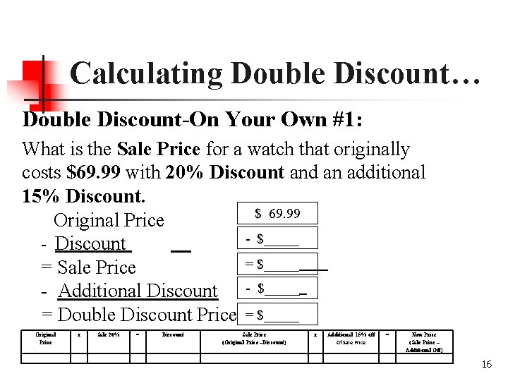 Calculating Double Discount… Double Discount-On Your Own #1: What is the Sale Price for
