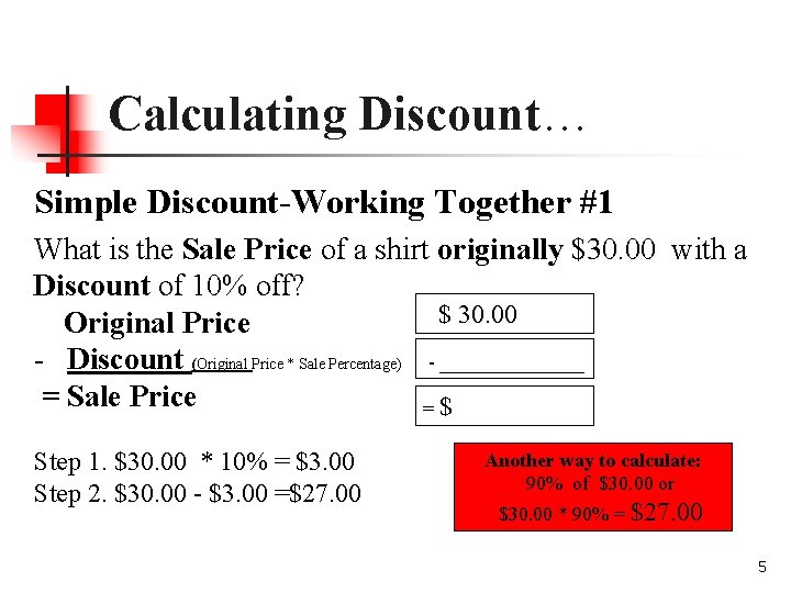 Calculating Discount… Simple Discount-Working Together #1 What is the Sale Price of a shirt