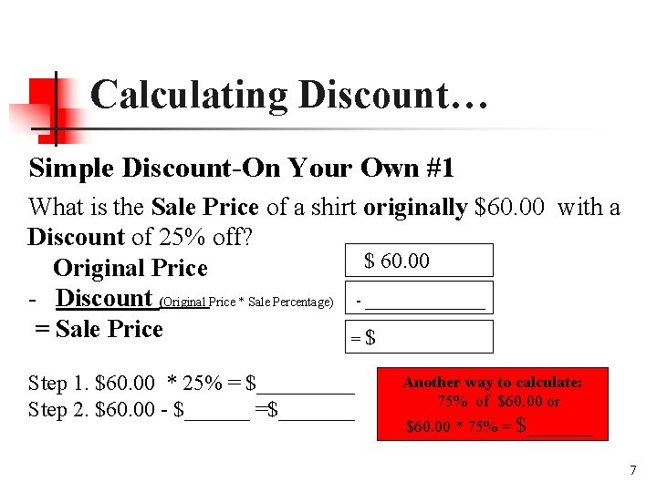 Calculating Discount… Simple Discount-On Your Own #1 What is the Sale Price of a